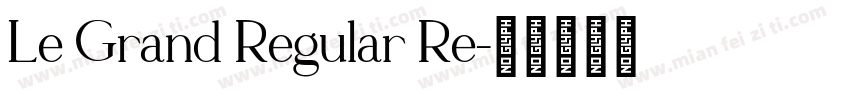 Le Grand Regular Re字体转换